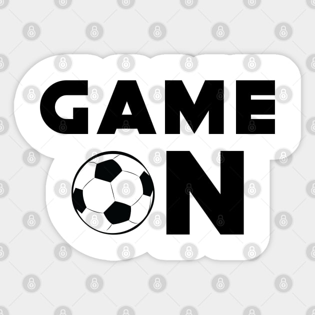 Game On - Funny Football / Soccer Design Sticker by DesignWood-Sport